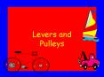 Levers and Pulleys