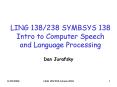 LING 138238 SYMBSYS 138 Intro to Computer Speech and Language Processing