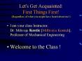 Let's Get Acquainted: First Things First Regardless of what you might have heard about me