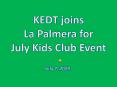 KEDT joins La Palmera for July Kids Club Event