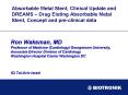 Absorbable Metal Stent, Clinical Update and DREAMS Drug Eluting Absorbable Metal Stent, Concept and
