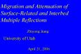 Migration and Attenuation of SurfaceRelated and Interbed Multiple Reflections