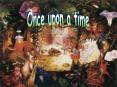 Once upon a time