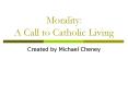 Morality: A Call to Catholic Living