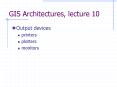 GIS Architectures, lecture 10