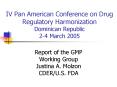 IV Pan American Conference on Drug Regulatory Harmonization Dominican Republic 24 March 2005