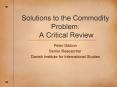 Solutions to the Commodity Problem: A Critical Review