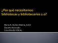 Por qu necesitamos bibliotecas y bibliotecarios 2'0