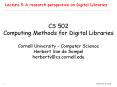 CS 502 Computing Methods for Digital Libraries Cornell University Computer Science Herbert Van de So