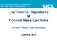 Low Coronal Signatures