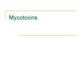 Mycotoxins
