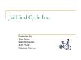 Jai Hind Cycle Inc'