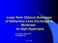 Long Term Clinical Outcomes of Refractive Lens Exchange in Moderate to High Hyperopia