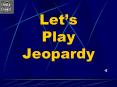 Lets Play Jeopardy
