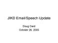 JIKD EmailSpeech Update