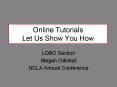 Online Tutorials Let Us Show You How