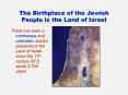 The Birthplace of the Jewish People is the Land of Israel