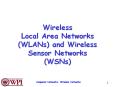 Wireless Local Area Networks WLANs and Wireless Sensor Networks WSNs