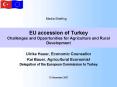EU accession of Turkey Challenges and Opportunities for Agriculture and Rural Development