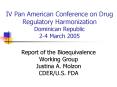 IV Pan American Conference on Drug Regulatory Harmonization Dominican Republic 24 March 2005