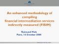 An enhanced methodology of compiling financial intermediation services indirectly measured FISIM