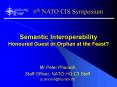 Semantic Interoperability Honoured Guest or Orphan at the Feast