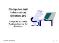 Computer and Information Science 200 Computer Assisted Problem Solving for Business