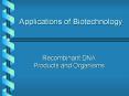 applications of biotechnology applications of biotechnology