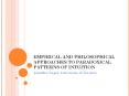 EMPIRICAL AND PHILOSOPHICAL APPROACHES TO PARADOXICAL PATTERNS OF INTUITION