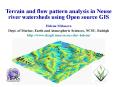 Terrain and flow pattern analysis in Neuse river watersheds using Open source GIS