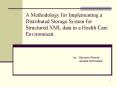 A Methodology for Implementing a Distributed Storage System for Structured XML data in a Health Care