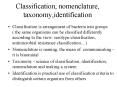 Classification, nomenclature, taxonomy,identification