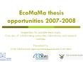 EcoMaMa thesis opportunities 20072008