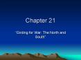 Girding for War: The North and South