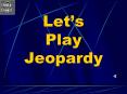 Lets Play Jeopardy