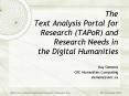 The Text Analysis Portal for Research TAPoR and Research Needs in the Digital Humanities