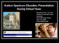 Autism Spectrum Disorders: Presentation During School Years
