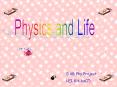 Physics and Life
