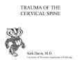 TRAUMA OF THE CERVICAL SPINE