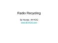 Radio Recycling
