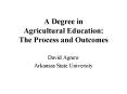 A Degree in Agricultural Education: The Process and Outcomes