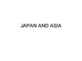 JAPAN AND ASIA