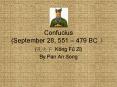 Confucius September 28, 551 479 BC