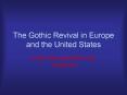 The Gothic Revival in Europe and the United States