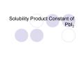 Solubility Product Constant of PbI2