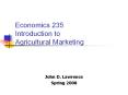 Economics 235 Introduction to Agricultural Marketing