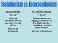 Isolationists vs' Interventionists