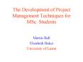 The Development of Project Management Techniques for MSc' Students