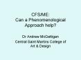 CFSME: Can a Phenomenological Approach help