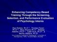 Enhancing Competency Based Training Through the Screening, Selection, and Performance Evaluation of